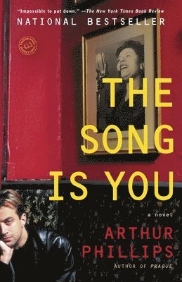 Arthur Phillips - The Song Is You, Häftad