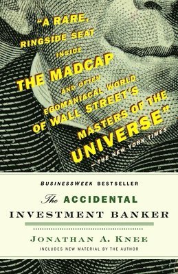 bokomslag The Accidental Investment Banker: Inside the Decade That Transformed Wall Street