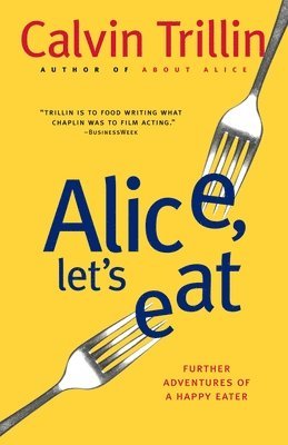 Alice, Let's Eat: Further Adventures of a Happy Eater 1