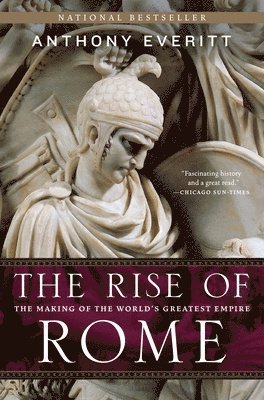 bokomslag The Rise of Rome: The Making of the World's Greatest Empire