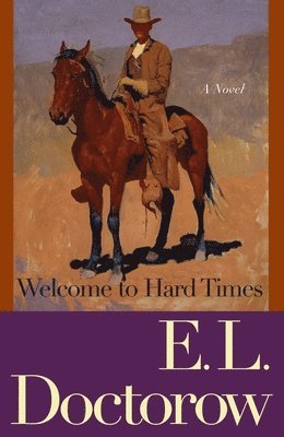 E. L. Doctorow - Welcome to Hard Times, Häftad