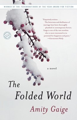 Amity Gaige - The Folded World, Häftad