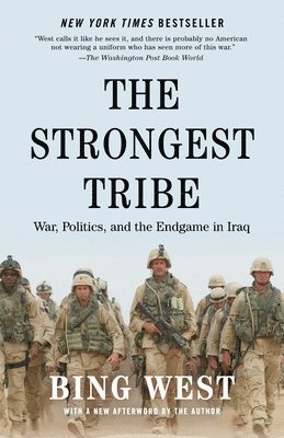 bokomslag The Strongest Tribe: War, Politics, and the Endgame in Iraq