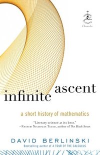 bokomslag Infinite Ascent: A Short History of Mathematics