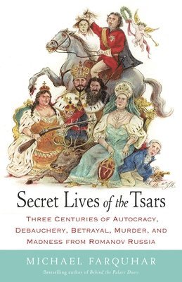 Michael Farquhar - Secret Lives of the Tsars, Häftad
