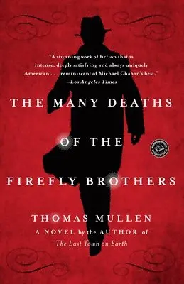 Thomas Mullen - The Many Deaths of the Firefly Brothers, Häftad