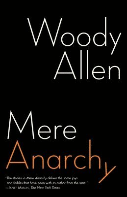 Woody Allen - Mere Anarchy, Häftad