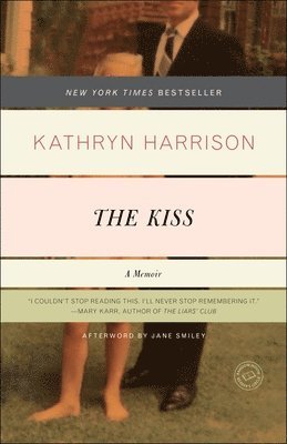Kathryn Harrison - The Kiss: A Memoir, Häftad