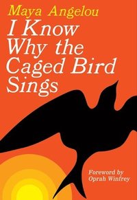 bokomslag I Know Why the Caged Bird Sings