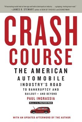 bokomslag Crash Course: The American Automobile Industry's Road to Bankruptcy and Bailout-and Beyond