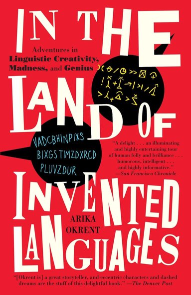 Arika Okrent - In the Land of Invented Languages, Häftad
