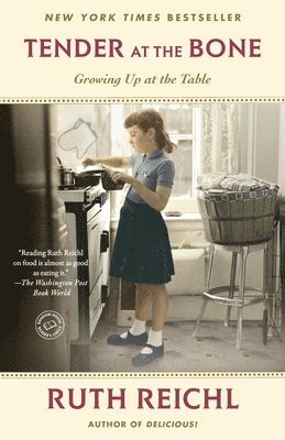 Tender at the Bone: Growing Up at the Table 1