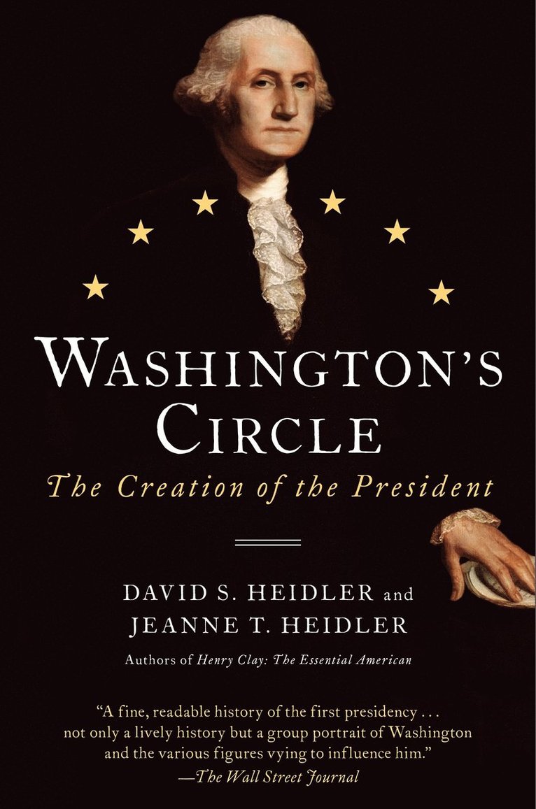 David S. Heidler, Jeanne T. Heidler, David S Heidler, Jeanne T Heidler - Washington's Circle, Häftad
