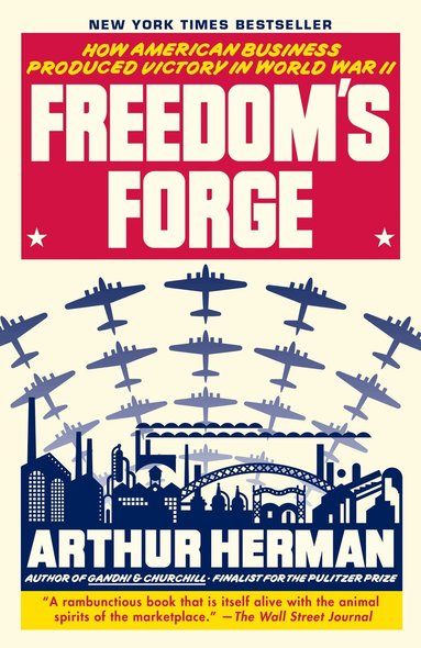 Arthur Herman - Freedom's Forge, Häftad