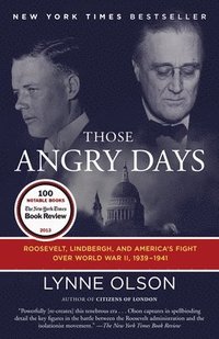 bokomslag Those Angry Days: Roosevelt, Lindbergh, and America's Fight Over World War II, 1939-1941