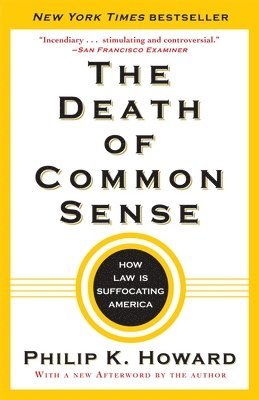 The Death of Common Sense: How Law Is Suffocating America 1