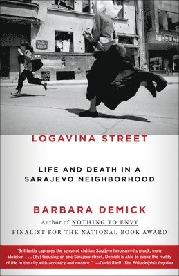 bokomslag Logavina Street: Life and Death in a Sarajevo Neighborhood