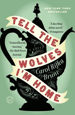 Carol Rifka Brunt - Tell the Wolves I'm Home, Häftad