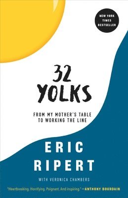 32 Yolks: From My Mother's Table to Working the Line 1