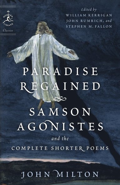 bokomslag Paradise Regained, Samson Agonistes, and the Complete Shorter Poems