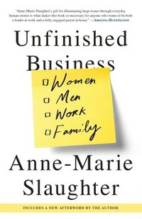 bokomslag Unfinished Business: Women Men Work Family