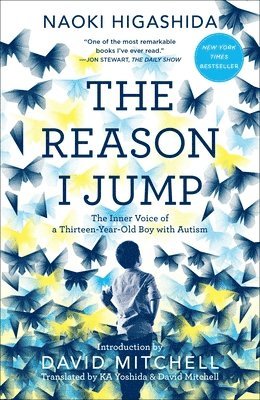 bokomslag The Reason I Jump: The Inner Voice of a Thirteen-Year-Old Boy with Autism