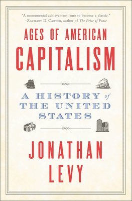 Ages of American Capitalism: A History of the United States 1