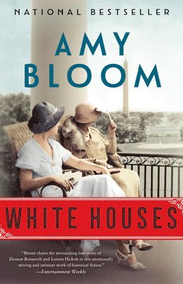 Amy Bloom - White Houses, Häftad