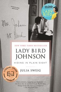 bokomslag Lady Bird Johnson: Hiding in Plain Sight