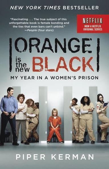 bokomslag Orange Is the New Black (Movie Tie-In Edition): My Year in a Women's Prison