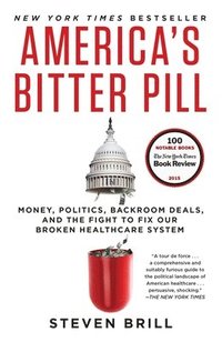bokomslag America's Bitter Pill