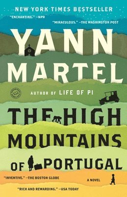 Yann Martel - The High Mountains of Portugal, Häftad