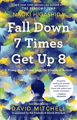 bokomslag Fall Down 7 Times Get Up 8: A Young Man's Voice from the Silence of Autism