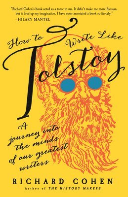 Richard Cohen - How to Write Like Tolstoy, Häftad