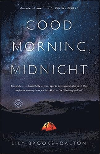 Lily Brooks-Dalton - Good Morning, Midnight, Häftad
