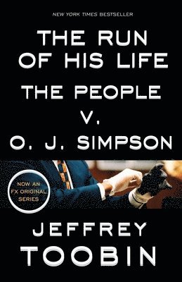 Jeffrey Toobin - The Run of His Life: The People V. O. J. Simpson, Häftad