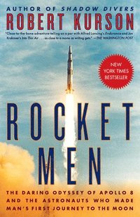 bokomslag Rocket Men: The Daring Odyssey of Apollo 8 and the Astronauts Who Made Man's First Journey to the Moon