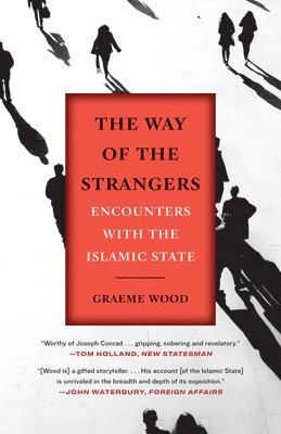 bokomslag The Way of the Strangers: Encounters with the Islamic State