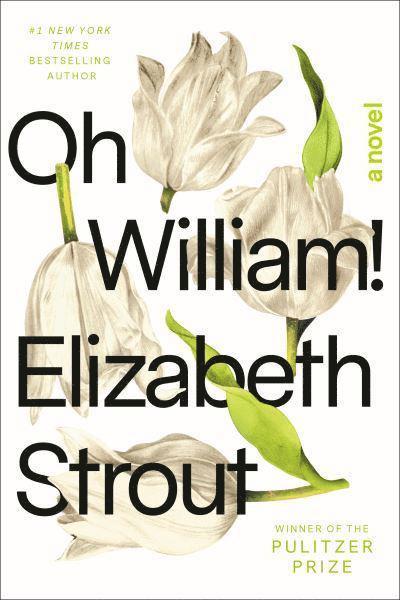 Elizabeth Strout - Oh William!, Inbunden