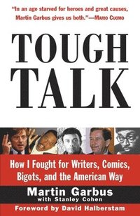 bokomslag Tough Talk: How I Fought for Writers, Comics, Bigots, and the American Way