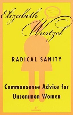 bokomslag Radical Sanity: Commonsense Advice for Uncommon Women