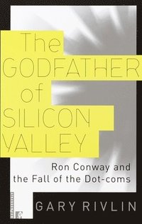 bokomslag The Godfather of Silicon Valley