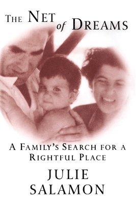 The Net of Dreams: A Family's Search for a Rightful Place 1