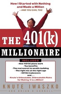 bokomslag The 401(K) Millionaire: How I Started with Nothing and Made a Million and You Can, Too