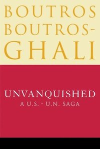 bokomslag Unvanquished: A U.S.-U.N. Saga