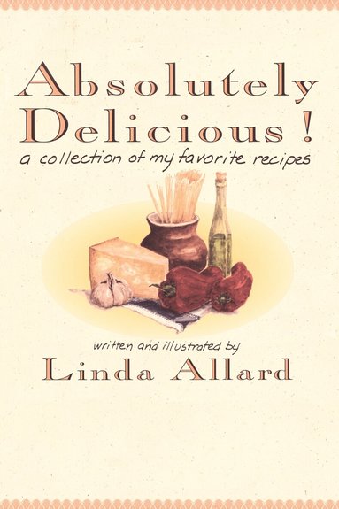 Linda Allard - Absolutely Delicious!, Häftad