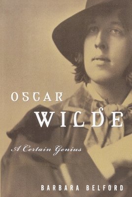 bokomslag Oscar Wilde: A Certain Genius