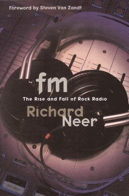 bokomslag FM: The Rise and Fall of Rock Radio