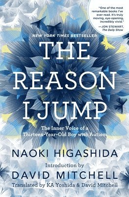 The Reason I Jump: The Inner Voice of a Thirteen-Year-Old Boy with Autism 1