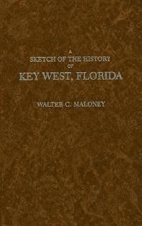 bokomslag Sketch of the History of Key West, Florida